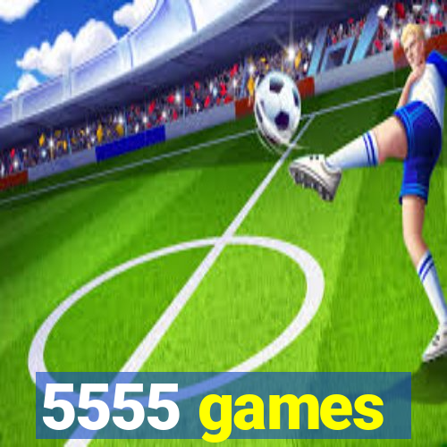 5555 games